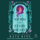A Storm in Every Heart, Kate King