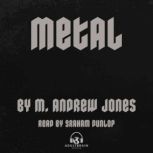 Metal, M. Andrew Jones