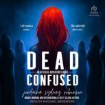 Dead Confused, Jordaina Sydney Robinson