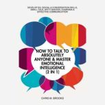 How To Talk To Absolutely Anyone  Ma..., Chris M. Brooks