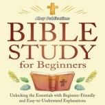 Bible Study for Beginners Unlocking ..., Ahoy Publications