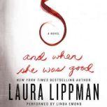 And When She Was Good, Laura Lippman