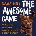 The Awesome Game, Dave Hill