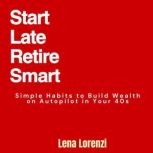 Start Late, Retire Smart, Lena Lorenzi