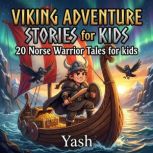 Viking Adventure Stories for Kids 20..., Yash