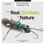The Real Zombies of Nature, Scientific American