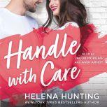 Handle With Care, Helena Hunting