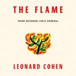 The Flame Poems Notebooks Lyrics Drawings, Leonard Cohen