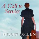 A Call to Service, Holly Green