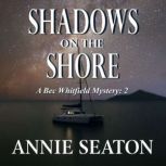 Shadows on the Shore, Annie Seaton