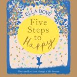 Five Steps to Happy, Ella Dove