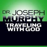 Traveling with God, Joseph Murphy