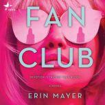 Fan Club, Erin Mayer
