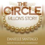 The Circle: Fallons Story, Danielle Santiago
