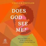 Does God See Me?, Dieula Magalie Previlon