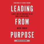 Leading from Purpose, Nick Craig