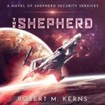 The Shepherd, Robert M. Kerns