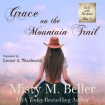 Grace on the Mountain Trail, Misty M. Beller
