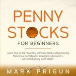 Penny Stocks for Beginners, Mark Prigun