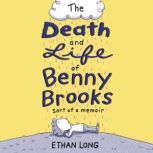 The Death and Life of Benny Brooks, Ethan Long