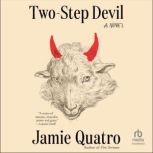 TwoStep Devil, Jamie Quatro