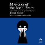 Mysteries of the Social Brain, Bruce L. Miller