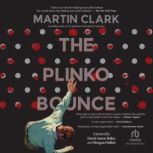 The Plinko Bounce, Martin Clark