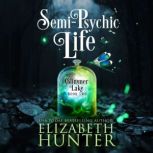 SemiPsychic Life, Elizabeth Hunter