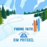 Finding Faith, Kim Pritekel