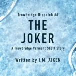 The Joker, I.M. Aiken