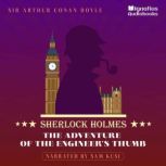 The Adventure of the Engineers Thumb..., Sir Arthur Conan Doyle