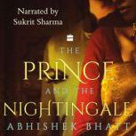 The Prince And The Nightingale, Abhishek Bhatt