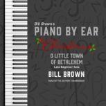 O Little Town of Bethlehem Late Beginner Solo, Bill Brown