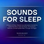 Sounds for Sleep 9 Hours of Slow, St..., Neuro Balance Audio