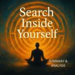 Search Inside Yourself Book  summary..., Alexander Pike