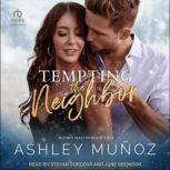 Tempting the Neighbor, Ashley Munoz