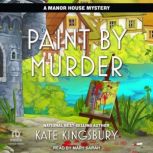 Paint by Murder, Kate Kingsbury