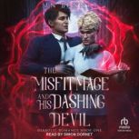 The Misfit Mage and His Dashing Devil..., MN Bennet