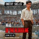 Head of the Bloodline, Dmitry Sheleg