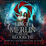 Harley Merlin Finch Merlin and the B..., Bella Forrest