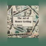 The Art of Money Getting, P.T. Barnum