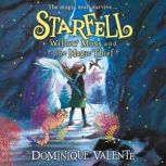Starfell Willow Moss and the Magic T..., Dominique Valente