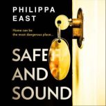 Safe and Sound, Philippa East