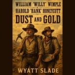 Dust and Gold, Wyatt Slade