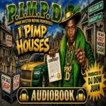 I PIMP HOUSES PIMP D PRIME INVESTOR..., Dorian Welch