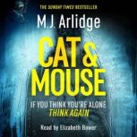 Cat And Mouse, M. J. Arlidge