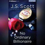 No Ordinary Billionaire, J. S. Scott