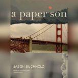 A Paper Son, Jason Buchholz
