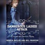 The Dangerous Ladies Affair A Carpenter and Quincannon Mystery, Marcia Muller; Bill Pronzini