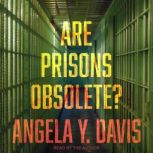Are Prisons Obsolete?, Angela Y. Davis